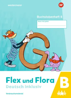 Produktbild von Flex und Flora - Deutsch inklusiv. Buchstabenheft 6 inklusiv (B) 2021