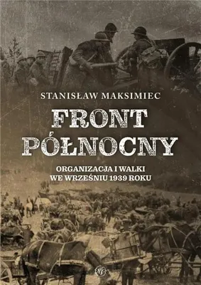 Productafbeelding van Front Północny. Organizacja i walki we wrześniu - Stanisław Maksimiec