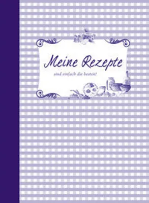 Produktbild von Meine Rezepte sind einfach die besten