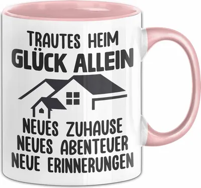 Produktbild von Einzugsgeschenke Wohnung Für Frauen Männer Tasse Neues Zuhause Neue Wohnung Trautes Heim Glück Allein Kaffee-Becher (Rosa)