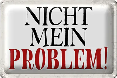 Produktbild von Blechschild Spruch 40x30cm nicht mein Problem Retro