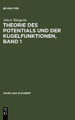 Produktbild von Theorie des Potentials und der Kugelfunktionen, Band 1
