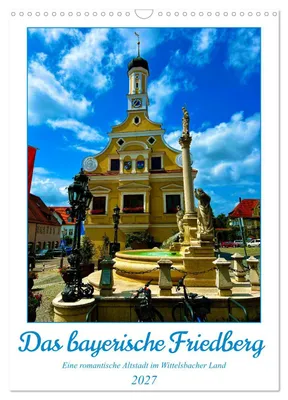 Produktbild von Das bayerische Friedberg (Wandkalender 2027 DIN A3 hoch), CALVENDO Monatskalender