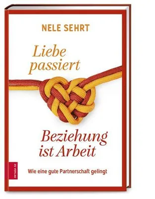 Zdjęcie produktu dla Liebe passiert, Beziehung ist Arbeit