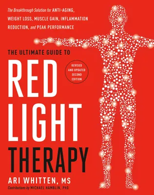 Produktbild von The Ultimate Guide to Red Light Therapy: Revised and Updated