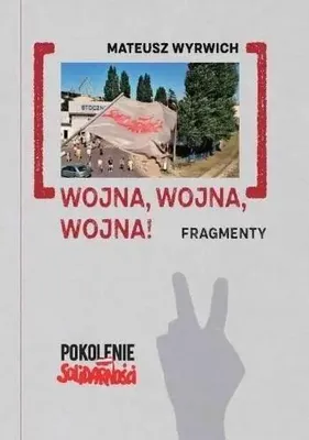 Produktbild von Wojna, wojna, wojna! Fragmenty - Mateusz Wyrwich
