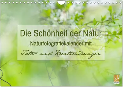 Produktbild von Die Schönheit der Natur - Naturfotografie-Kalender mit Foto- und Kreativübungen (Wandkalender 2025 DIN A4 quer), CALVENDO Monatskalender