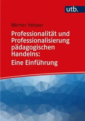 Zdjęcie produktu dla Professionalität und Professionalisierung pädagogischen Handelns: Eine Einführung