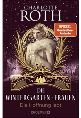 Produktbild von Die Wintergarten-Frauen. Die Hoffnung lebt
