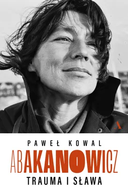 Produktbild von Abakanowicz. Trauma i sława