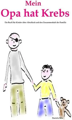 Produktbild von Mein Opa hat Krebs . Ein Buch für Kinder über Krankheit, Tod, Trauer, Abschied aber auch den Zusammenhalt der Familie