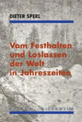 Obrázok produktu pre Vom Festhalten und Loslassen der Welt in Jahreszeiten