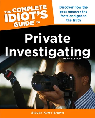 Produktbild von The Complete Idiot's Guide to Private Investigating, Third Edition