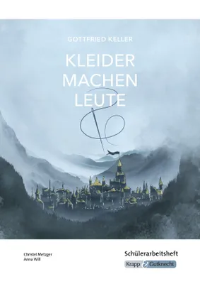 Produktbild von Kleider machen Leute - Gottfried Keller - Schülerarbeitsheft - Realschule