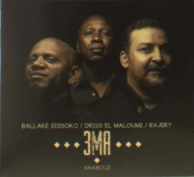 Immagine prodotto di 3 MA (Rajery, Ballake Sissoko & El Maloumi): Anarouz