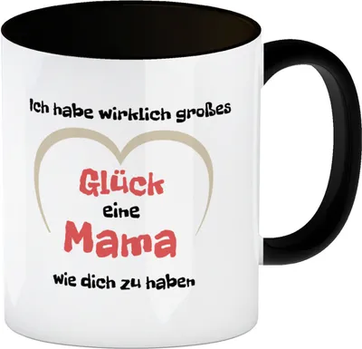 Produktbild von Ich habe wirklich großes Glück eine Mama wie dich zu haben Kaffeebecher Schwarz