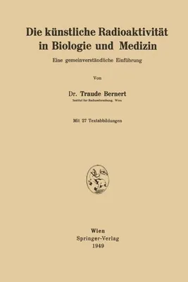 Obrázok produktu pre Die künstliche Radioaktivität in Biologie und Medizin