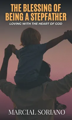 Produktbild von The Blessing of Being a Stepfather