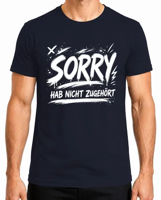 Obrázek produktu pro Omlouvám se, neposlouchal jsem. Vtipné. Sarkastické. Výroková trička. Humor. Vtipné. Pánské tričko, tmavě modrá, velikost XXL