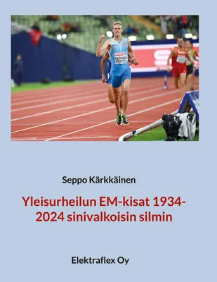 Produktbild von Yleisurheilun EM-kisat 1934-2024 sinivalkoisin silmin