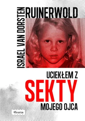 Image de Ruinerwold. Uciekłem z sekty mojego ojca - Israel van Dorsten