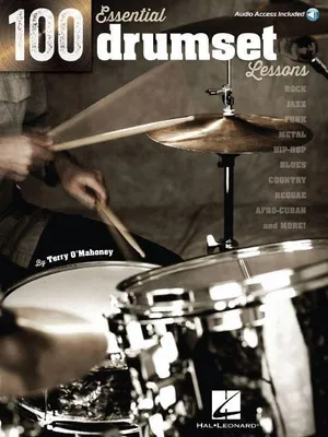 Produktbild von 100 Essential Drumset Lessons Drum Instruction Sheet Music Book with Online Audio for Beginner to Advanced Drummers Comprehensive Drumset Method for Practice Technique Styles and Auditions