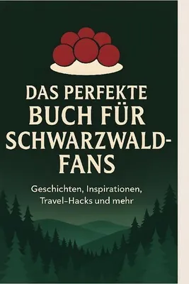 Produktbild von Das perfekte Buch für Schwarzwald-Fans