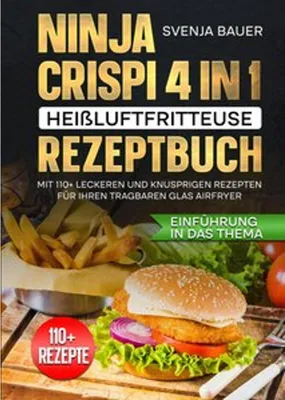 Produktbild von Ninja CRISPi 4 in 1 Heißluftfritteuse Rezeptbuch