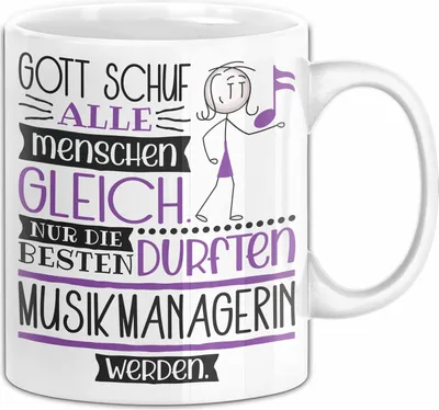 Produktbild von Musikmanagerin Geschenk Becher Tasse Gott Schuf Alle Menschen Gleich Nur Die Besten Durfeten Musikmanagerin Werden Geschenkidee Lustig (Weiß)