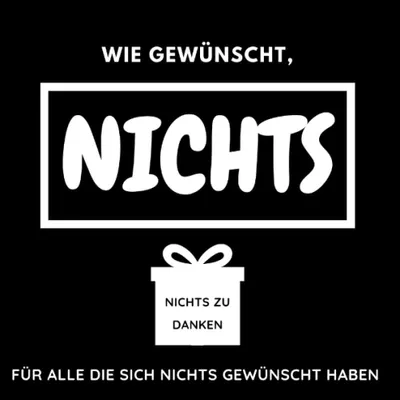 Immagine prodotto di Wie gewünscht, NICHTS: Für alle die sich nichts gewünscht haben