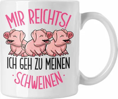 Produktbild von Trendation - Schweine Tasse Geschenk Mir Reichts Ich Geh Zu Meinen Schweinen Landwirt Bauer Geschenkidee (Weiß)