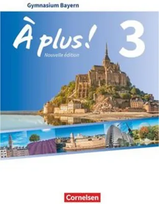 Produktbild von À plus ! - Nouvelle édition - Bayern - Band 3 - Schülerbuch