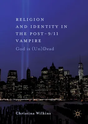 Produktbild von Religion and Identity in the Post-9/11 Vampire