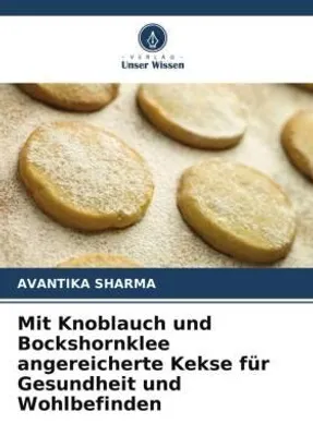 Image de Mit Knoblauch und Bockshornklee angereicherte Kekse für Gesundheit und Wohlbefinden