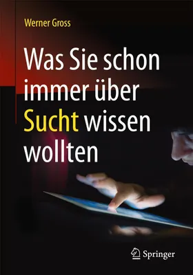 Produktbild von Was Sie schon immer über Sucht wissen wollten