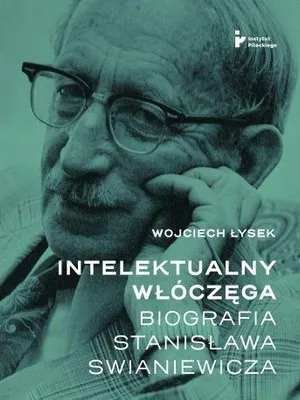 Image de Intelektualny włóczęga. Biografia Stanisława Swianiewicza