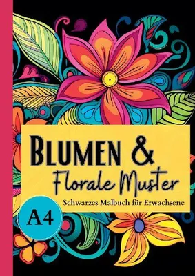 Produktbild von Schwarzes Malbuch für Erwachsene "Blumen & Florale Muster"