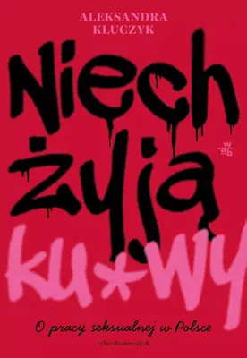 Zdjęcie produktu dla Niech Żyją Ku*Wy!