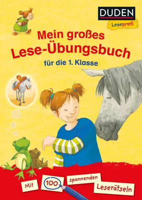 Produktbild von Duden Leseprofi – Mein großes Lese-Übungsbuch für die 1. Klasse: Mit 100 spannenden Leserätseln (DUDEN Leseprofi 1. Klasse)