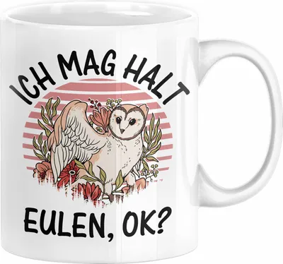 Produktbild von Eulen Liebhaber Tasse Geschenk Ich Mag Halt Eulen Ok Kaffee-Becher Eulenfans Geschenkidee (Weiß)