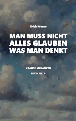 Produktbild von Man muss nicht alles glauben, was man denkt