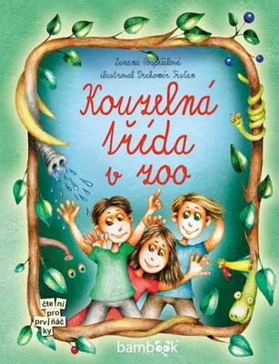Zdjęcie produktu dla Kouzelná třída v zoo (Pospíšilová Zuzana)