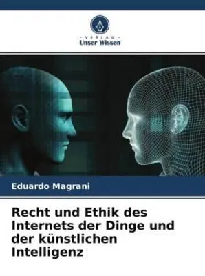 Zdjęcie produktu dla Recht und Ethik des Internets der Dinge und der künstlichen Intelligenz