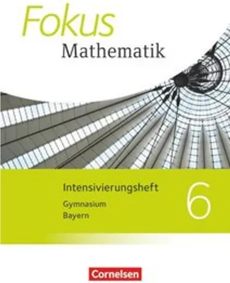 Produktbild von Fokus Mathematik 6. Jahrgangsstufe - Bayern - Intensivierungssheft mit Lösungen