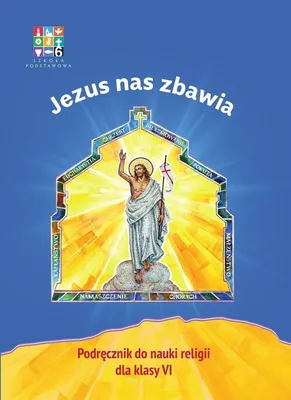 Zdjęcie produktu dla Religia Jezus nas zbawia Podręcznik dla klasy VI szkoły podstawowej