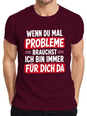 Immagine prodotto di Se hai bisogno di una maglietta con la scritta "Quando hai bisogno, sono sempre qui. Dichiarazione sarcastica", taglia XXL, colore bordeaux