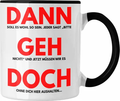 Produktbild von Trendation - Dann Geh Doch Jobwechsel Tasse Geschenk Kollegin Kollege Lustig Abschiedsgeschenk Sprüche Abschied Neuer Job (Schwarz)