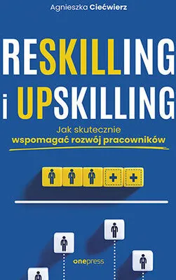 Image de Reskilling i upskilling. Skuteczne wsparcie rozwoju pracowników
