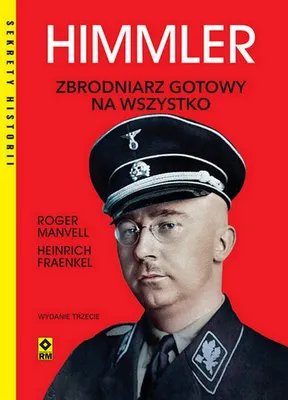 Zdjęcie produktu dla Himmler Zbrodniarz gotowy na wszystko wydanie 2025