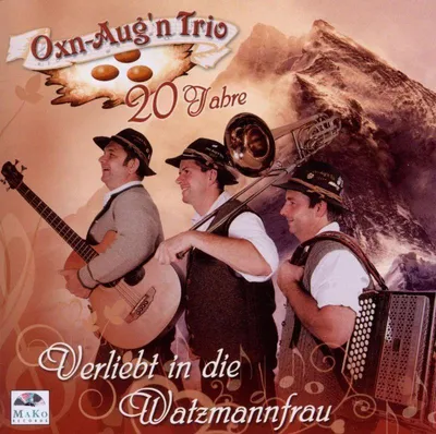 Obrázek produktu pro Oxn-Augn Trio: Verliebt in die Watzmannfrau